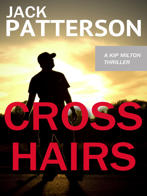 Title details for Cross Hairs by Jack Patterson - Available